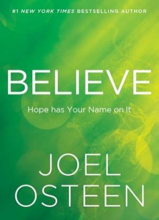 Believe by Joel Osteen