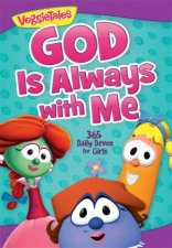 God Is Always With Me 365 Daily Devos For Girls