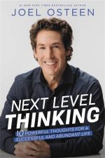 Next Level Thinking Ten Powerful Thoughts for a Successful Abundant Life