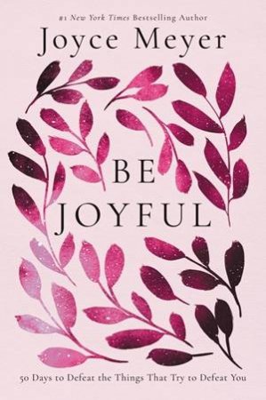 Be Joyful by Joyce Meyer