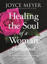 Healing The Soul Of A Woman Devotional Devotional