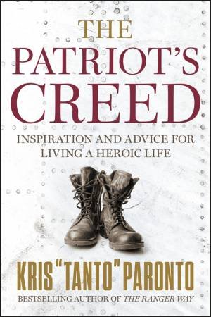 The Patriot's Creed by Kris Paronto
