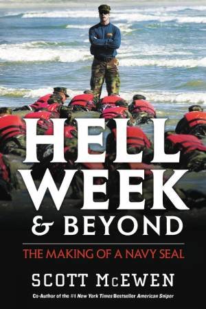 Hell Week And Beyond by Scott McEwen