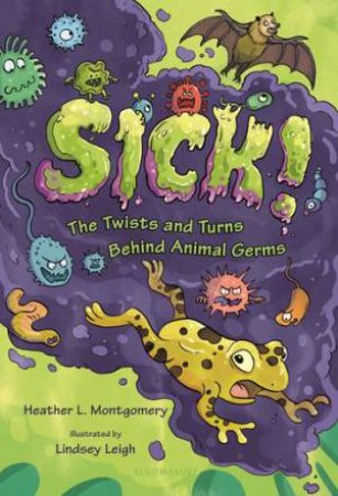 Sick! by Heather L. Montgomery & Lindsey Leigh