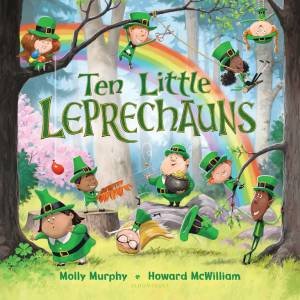 Ten Little Leprechauns by Molly Murphy & Howard McWilliam
