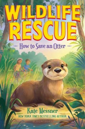 How to Save an Otter by Kate Messner