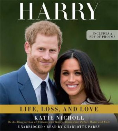 Harry (Unabridged): Life, Loss, and Love by Katie Nicholl