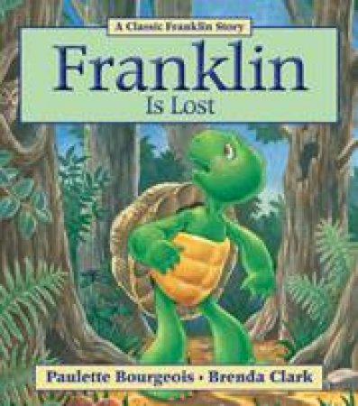 Franklin Is Lost by PAULETTE BOURGEOIS