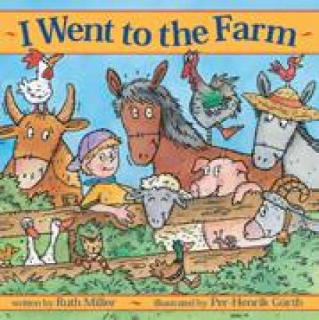 I Went to the Farm by RUTH MILLER