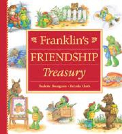 Franklin's Friendship Treasury by PAULETTE BOURGEOIS