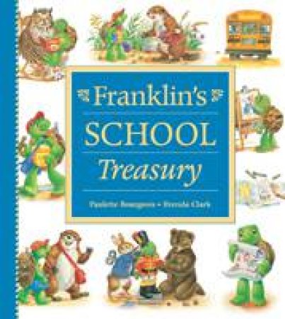 Franklin's School Treasury by PAULETTE BOURGEOIS