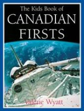 Kids Book of Canadian Firsts
