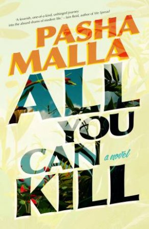 All You Can Kill by Pasha Malla