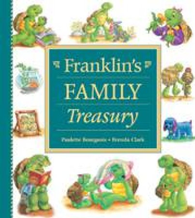 Franklin's Family Treasury by PAULETTE BOURGEOIS