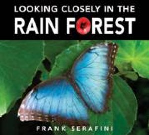 Looking Closely in the Rain Forest by FRANK SERAFINI