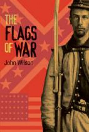 Flags of War by JOHN WILSON