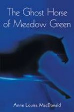 Ghost Horse of Meadow Green