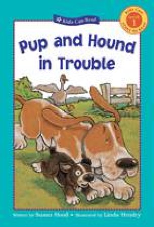 Pup and Hound in Trouble by SUSAN HOOD