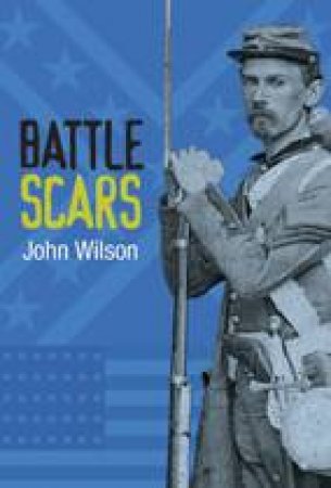 Battle Scars by JOHN WILSON