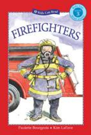 Firefighters by PAULETTE BOURGEOIS