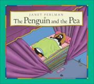 Penguin and the Pea by JANET PERLMAN