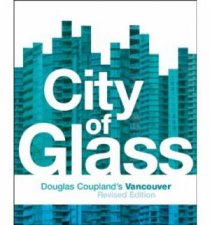 City of Glass Douglas Couplands Vancouver