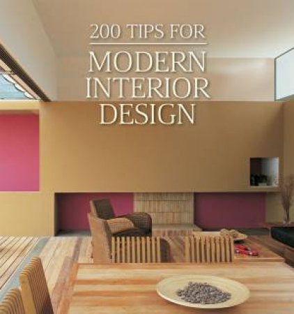 200 Tips for Modern Interior Design by SERRATS MARTA