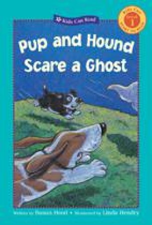 Pup and Hound Scare a Ghost by SUSAN HOOD