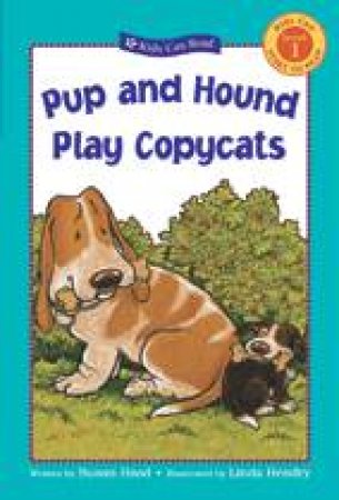 Pup and Hound Play Copycats by SUSAN HOOD