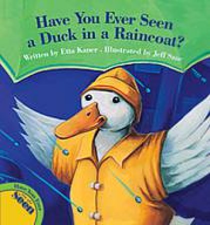 Have You Ever Seen a Duck in a Raincoat? by ETTA KANER