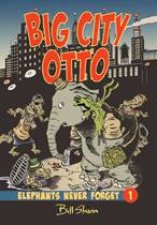 Big City Otto Elephants Never Forget Book 1