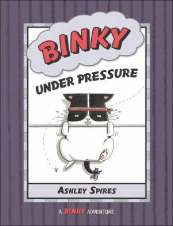 Binky Under Pressure by SPIRES ASHLEY