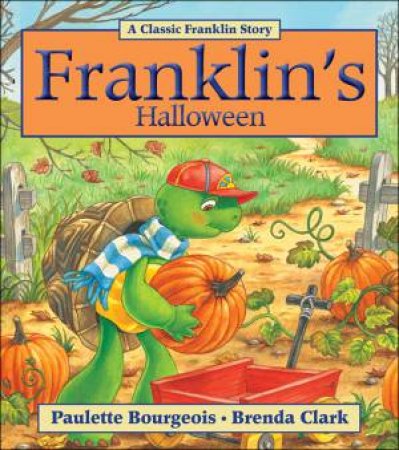 Franklin's Halloween by Paulette Bourgeois & Brenda Clark