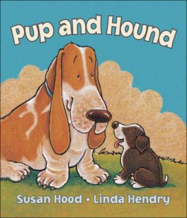 Pup and Hound by SUSAN HOOD