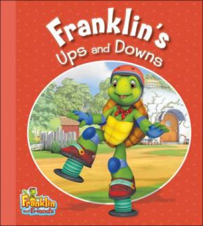 Franklin's Ups and Downs: Franklin and Friends by ENDRULAT HARRY