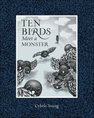 Ten Birds Meet a Monster by YOUNG CYBELE