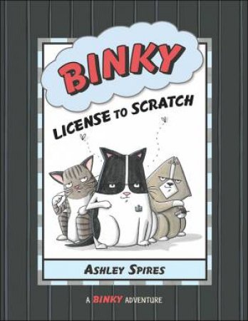 Binky: License to Scratch by SPIRES ASHLEY