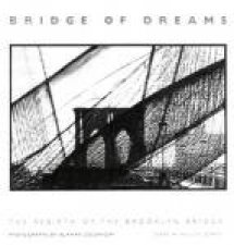 Bridge of Dreams the Rebirth of Brooklyn Bridge