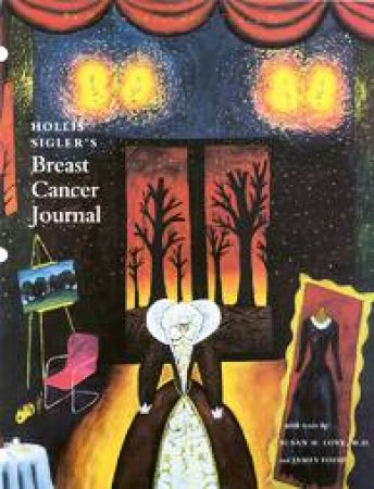 Hollis Sigler's Breast Cancer by LOVE SUSAN M & YOOD JAMES