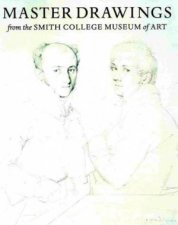 Master Drawings from the Smith College Museum of Art