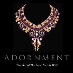 Adornment: the Art of Barbara Natoli Witt by DUBIN LOIS
