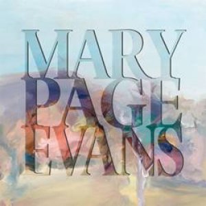 Painted Poetry: The Art of Mary Page Evans by SCOTT BILL