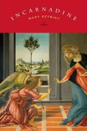 Incarnadine by Mary Szybist