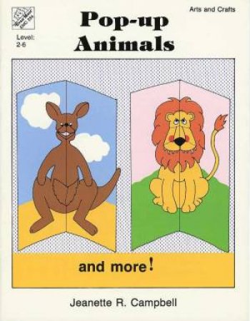 Pop-Up Animals by Jeanette R Campbell