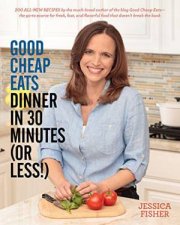 Good Cheap Eats Dinner In 30 Minutes Or Less