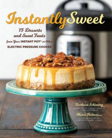 Instantly Sweet by Barbara Schieving & Marci Buttars