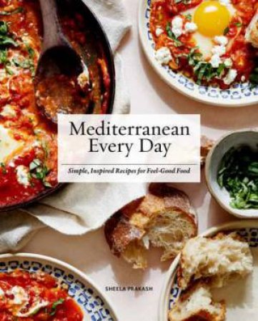 Mediterranean Every Day by Sheela Prakash