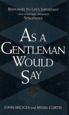 As A Gentleman Would Say