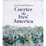 The Great Book Of Currier And Ives America Tiny Folios