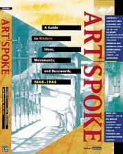Artspoke A Guide To Modern Ideas Movements And Buzzwords 18481944